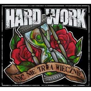 Hard Work - Nic nie trwa wiecznie CD