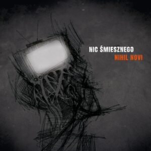 Nic Śmiesznego - Nihil Novi CD