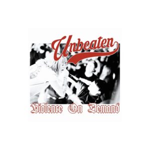 Unbeaten - Violence On Demand CD
